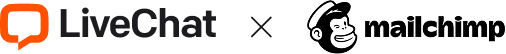 LiveChat® and Mailchimp integration